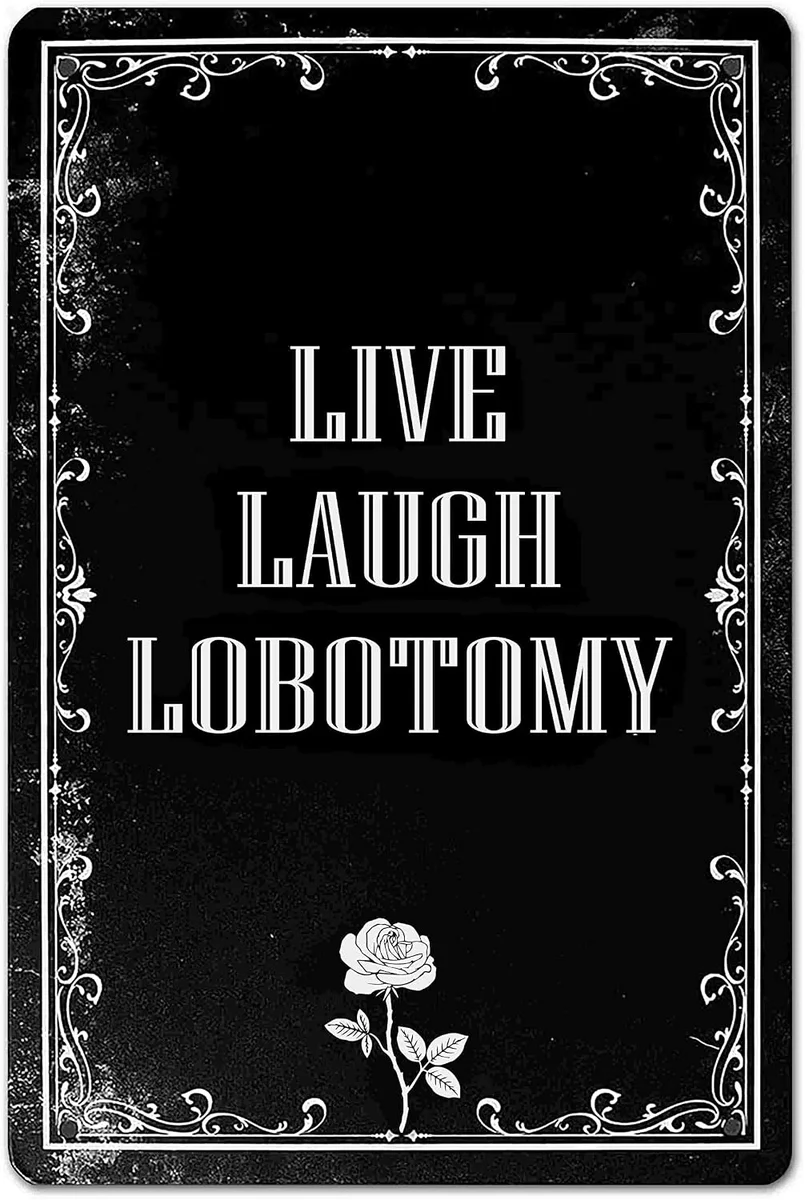Gothic wall sign reading 'Live Laugh Lobotomy' in decorative text